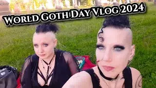 World Goth Day Vlog 2024 | Madame Absinthe