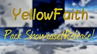 YellowFaith Pack Showcase/Release By ChecoPlayer&hearts;