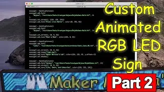 Custom Animated LED Sign Software Setup (Part 2)