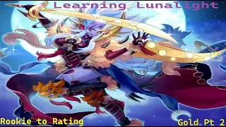 Rookie to Rating: Lunalight - Gold IV