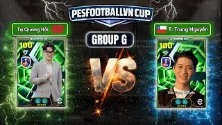 Pesfootballvn Cup&bull; BẢNG G | 3 |: TẠ QUANG HẢI vs TRẦN TRUNG NGUY&Ecirc;N | SẢY CH&Acirc;N