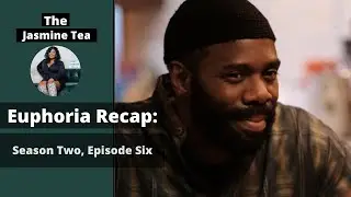 Euphoria | Season 2 | Episode 6  Recap