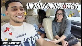 VLOG/ UN DÍA CON NOSOTROS