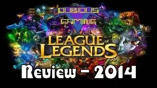 League of Legends (PC,Mac) Review/Overview 2014 - Dubious Gaming