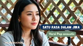 SATU RASA DALAM JIWA|| POP ACOUSTIC ROMANTIS •• SGL PRODUCTION. 