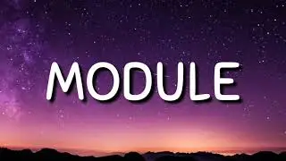 Module (wag na tayo mag module mag asawa na lang tayo)