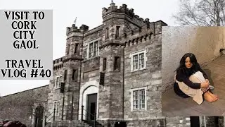 Visit To Cork City Gaol - Travel Vlog #40 #viral #viralvideo #foryou #ireland #history #travel 