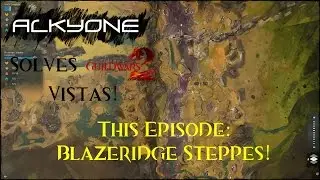 Blazeridge Steppes Vistas- A Guild Wars 2 Guide w/ Alkyone!