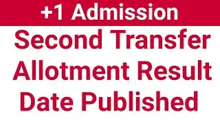 Plus One Second Transfer Result Date Published 2020 | Plus One Admission | +1 Transfer Allotment