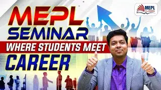MEPL Seminar 🚀 | Where Students👨&zwj;🎓 Meet Career | MEPL - Mohit Agarwal