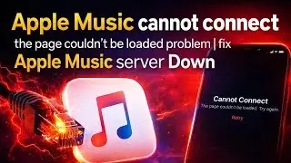 Apple Music cannot connect the page couldn't be loaded problem | Fix  Apple Music server Down 