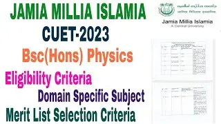 Jamia Millia Islamia Bsc(Hons) Physics Admission 2023 Process, Eligibility, Syllabus CUET 2023