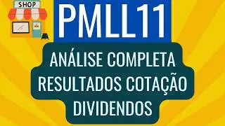 PMLL11 (antigo MALL11) AN&Aacute;LISE COMPLETA RESULTADOS COTA&Ccedil;&Atilde;O DIVIDENDOS