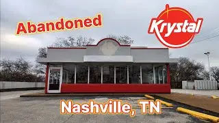 Abandoned Krystal - Nashville, TN