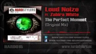 Loud Noize ft. Zahira White - The perfect moment (Original mix) [HARD015]
