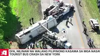DFA nilinaw na walang Pinoy na nasawi sa tourist bus crash sa New York | ABANTE RADYO BALITA