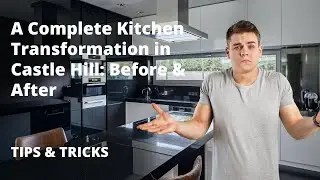 A Complete Kitchen Transformation in Castle Hill: Before and After