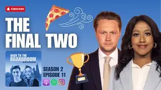 Episode 12: The Final | Back To The Boardroom (The Apprentice Podcast, Series 19)