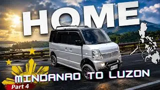 Home Sweet Home! | KAYA ng Suzuki EveryWagon ang byahe Mindanao to Luzon 4 Days By Land Travel!