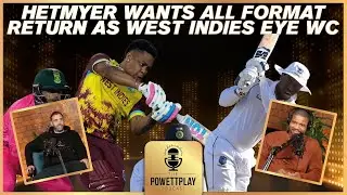 Hetmyer wants all format return as West Indies eye WC | PowettPlay Podcast