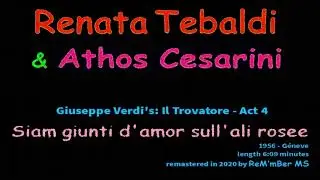 Renata Tebaldi & Athos Cesarini-Siam giunti d'amor sull'ali rosee (Il Trovatore-Verdi, Act 4)