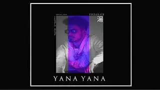 Yuzo - Yana Yana