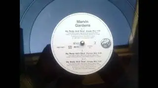 Marvin Gardens -  My Body And Soul