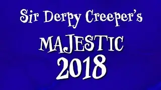 Sir Derpy Creeper's Majestic 2018 - FUNNY MOMENTS