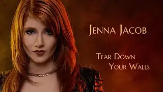 Jenna Jacob | Tear Down Your Walls | EP 