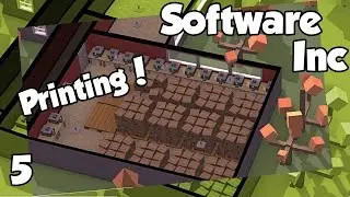 Software Inc - E5 - Printing
