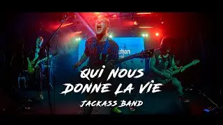Jackass Band &ndash; Qui Nous Donne La Vie (Live Music Video)