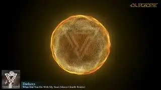 Darkexx - What Did You Do With My Soul (Marco Ginelli Remix)