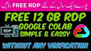 How to Get Google Colab RDP | Free RDP Windows 10 No Credit Card | Google Colab RDP !!