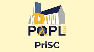 [POPL'26] Salle 19 - PriSC (Jan 11th)