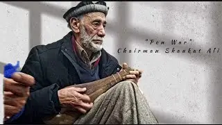 Pon War || Chairman Shaukat Ali || Living Legend of Chitrali Sithar || Koghuzi Program 2022
