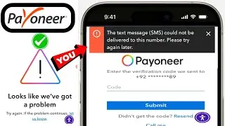 Payoneer The text message (SMS) could not be delivered to this number. Please try again later