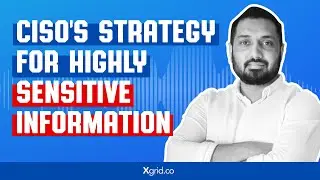 What Is CISO&rsquo;s Strategy for Highly Sensitive Information and How to Use It?