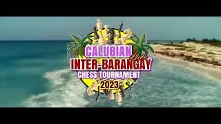 CHESS TRAILER: Calubian Leyte Interbarangay Chess Tournament 2023 #Abante_Calubian_sa_Chess