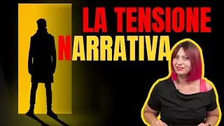 LA TENSIONE NARRATIVA - Scrivere con Alice