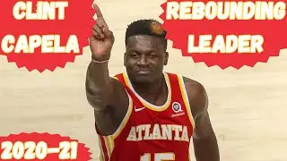 Clint Capela - 2020-21 NBA Rebounding Champion