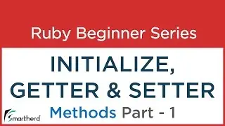 #13 Учебник Ruby: Методы Getter, Setter и Initialize в классе Ruby