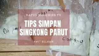Cara Menyimpan Singkong Parut Yang Benar