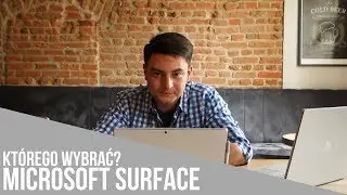 Por&oacute;wnanie Microsoft Surface Laptop, Surface Pro, Surface Book - kt&oacute;rego wybrać?