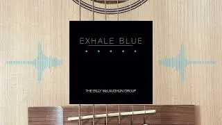 Exhale Blue (2 of 3) from Billy McLaughlin #acousticguitar