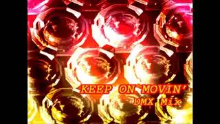 KEEP ON MOVIN' (DMX Mix) (From Nonstop Megamix) / N.M.R-typeG