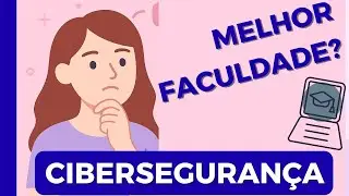Analisando faculdades de cibersegurança