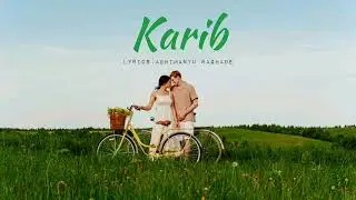 Karib |a romantic song with quotes | music world presents | lyrics : abhiimanyu waghade 