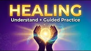 🌟 What Is Healing? Complete Understanding + Guided Practice 2026