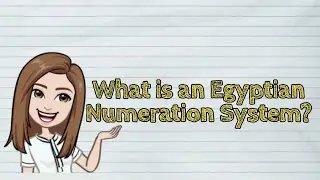 (МАТЕМАТИЧЕСКАЯ) Что такое египетская система счисления? | #iQuestionPH