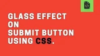 Glass Effect On Submit Button Using CSS